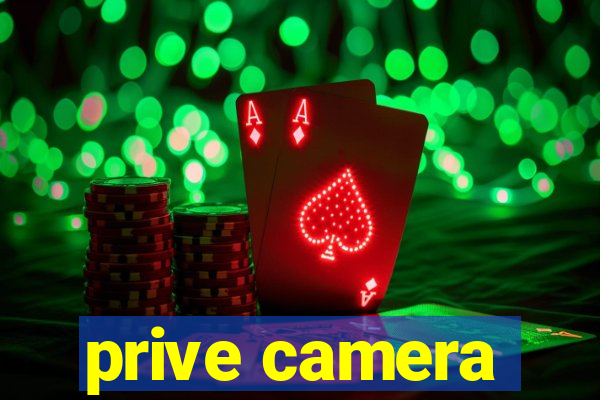 prive camera
